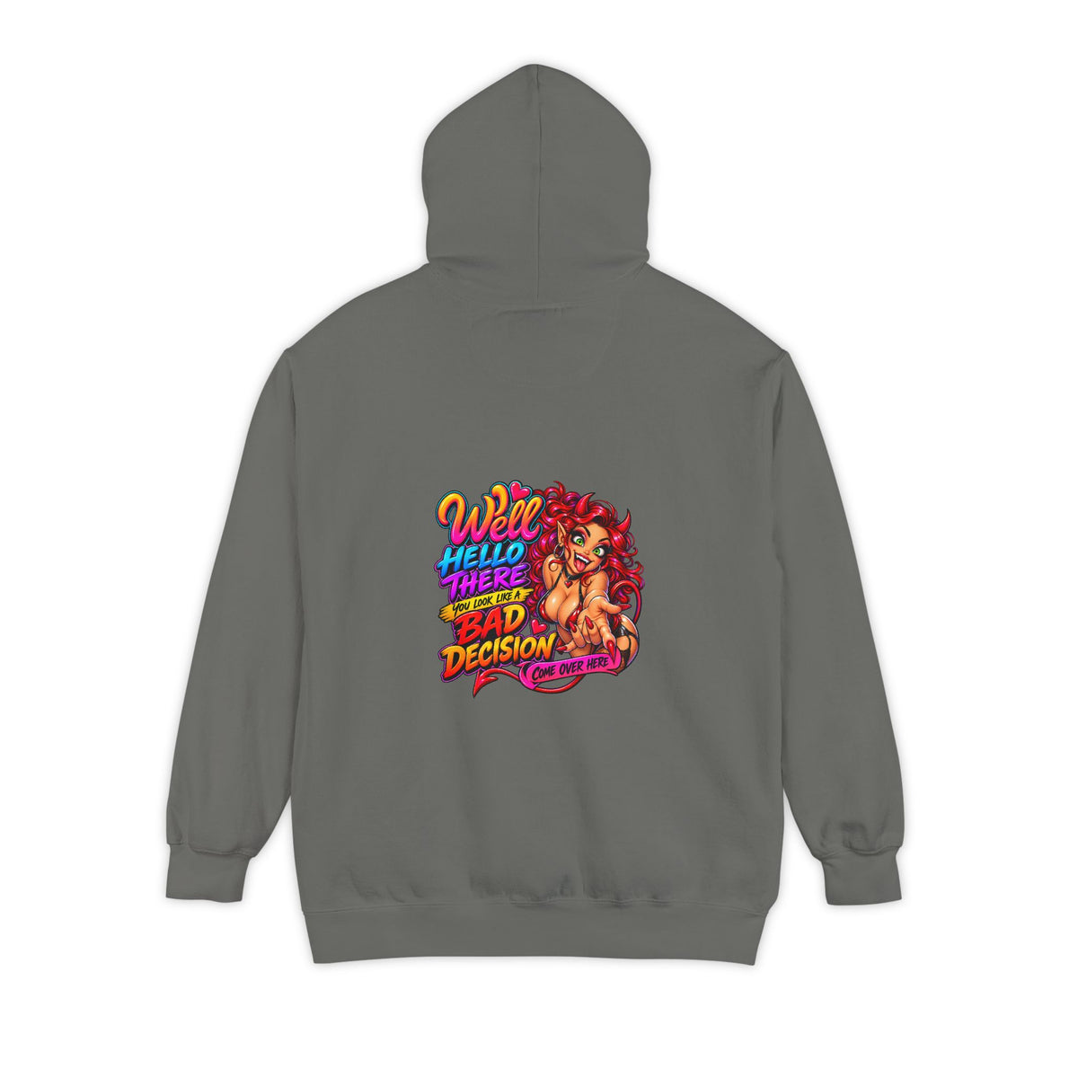 Bad Decision – Total Madness Garment-Dyed Pullover Hoodie