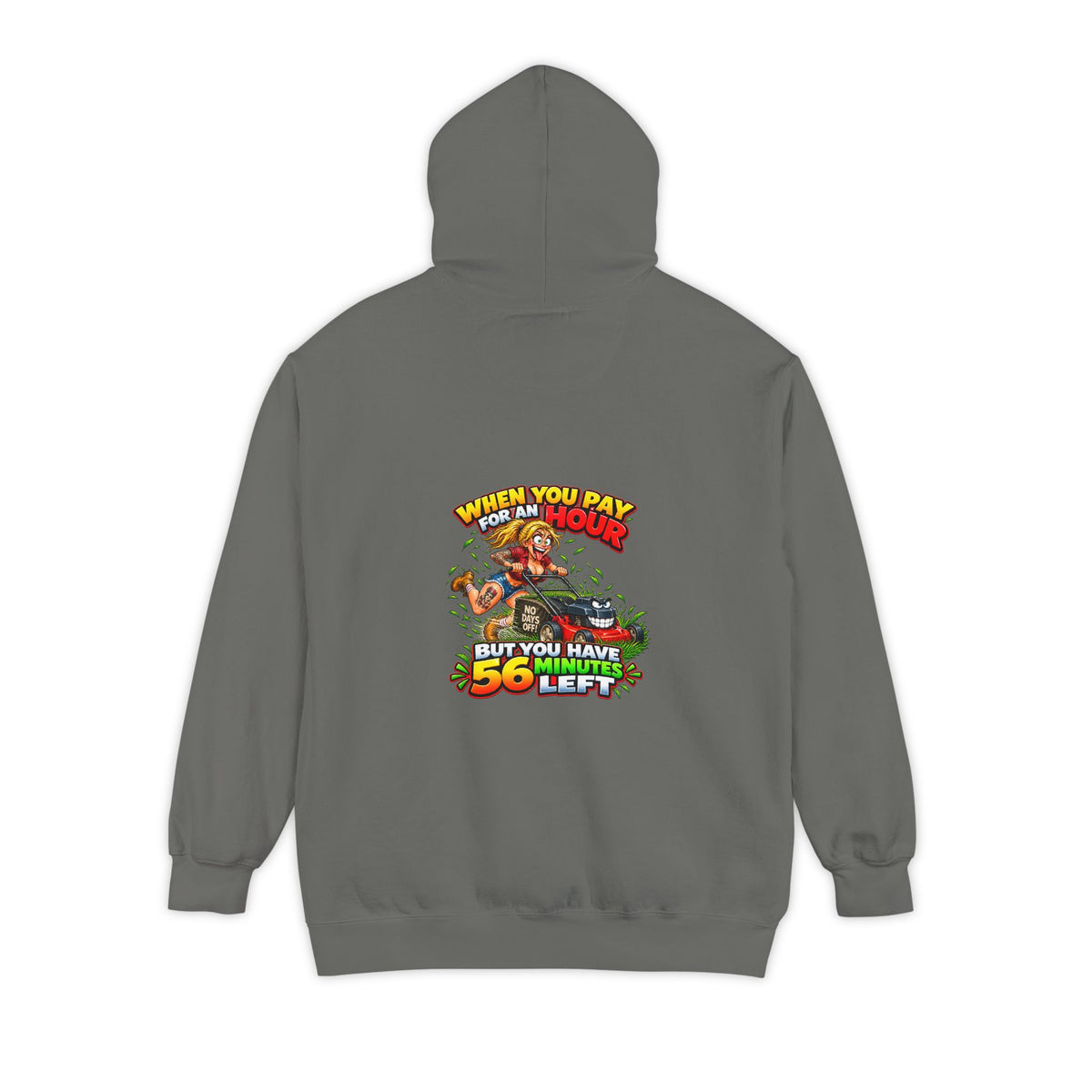 56 Minutes Left – Total Madness Garment-Dyed Pullover Hoodie