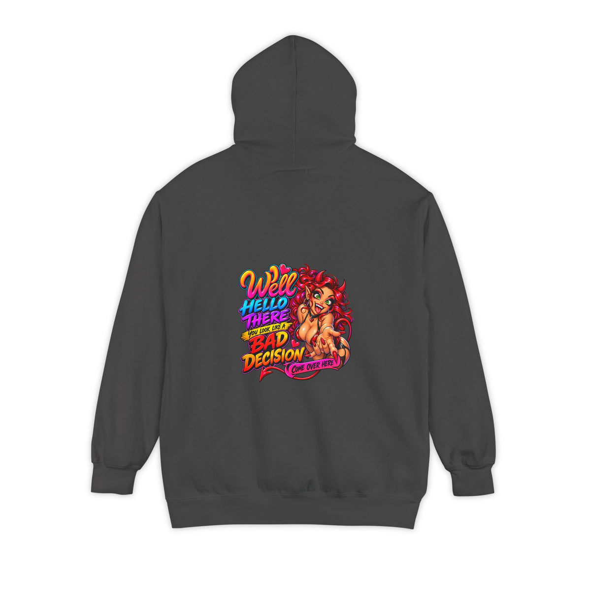 Bad Decision – Total Madness Garment-Dyed Pullover Hoodie