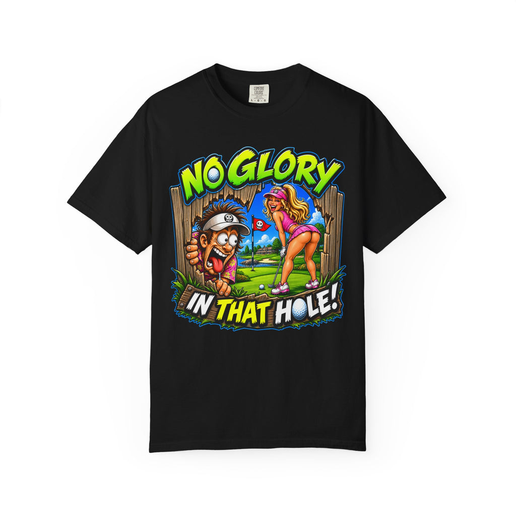 Golf Madness – No Glory in That Hole T-Shirt